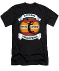 Just a Girl Who Loves Volleyball Organicfoodempire T-Shirt
