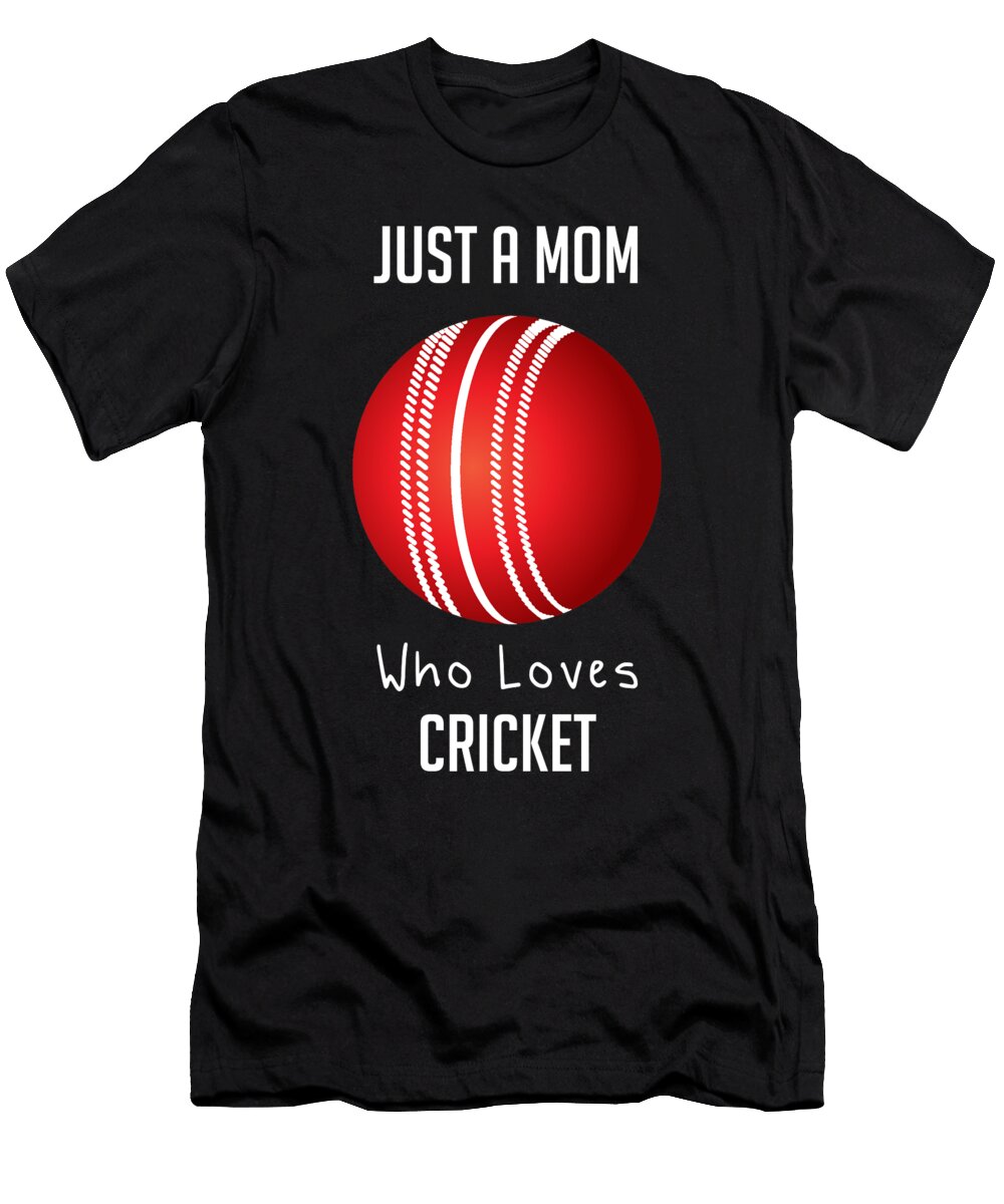 Just a Mom Who Loves Cricket Cynto T-Shirt