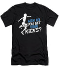 Kick Volleyball Ballgame Sports Players Sporty Volley Net Gift How Do You Get Your Kicks Thomas Larch T-Shirt