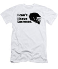 Lacrosse Cant Have Lacrosse Busy Lax Sport Goat Lacrosse Player Lacrosse Game Relax Steeze Kanig Designs T-Shirt