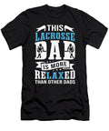 Lacrosse Dad Is More Relaxed Lacrosse Player Colorfulsnow T-Shirt