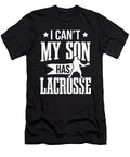 Lacrosse Player I Cant My Son Has Lacrosse Colorfulsnow T-Shirt