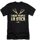 Lax I Lacrosse Player I Beat People with a Stick Maximus Designs T-Shirt