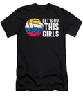 Lets Do This Girls Volleyball Quote Licensed Art T-Shirt