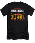 Life Without Underwater Rugby Is Like a Dull Pencil Funny Maximus Designs T-Shirt