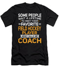 Lifetime Meet Fave Field Hockey Player Calls Me Coach Orange Pieces T-Shirt