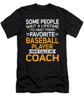Lifetime to Meet Fave Baseball Player Calls Me Coach Orange Pieces T-Shirt