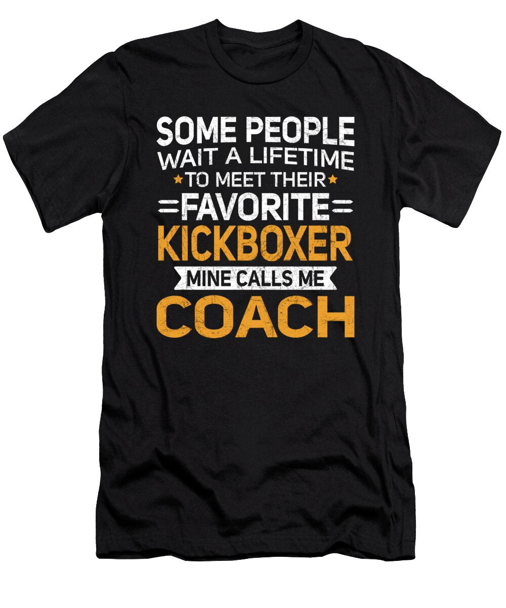 Lifetime to Meet Fave Kickboxer Calls Me Coach Orange Pieces T-Shirt
