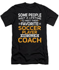 Lifetime to Meet Fave Soccer Player Calls Me Coach Orange Pieces T-Shirt