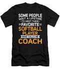 Lifetime to Meet Fave Softball Player Calls Me Coach Orange Pieces T-Shirt
