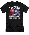 Lineman Because Quarterbacks Need Heroes Football Linemen Aris Anggara T-Shirt