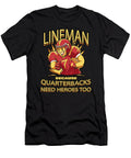Lineman Because Quarterbacks Need Heroes Football Linemen Football Fan Gift Albert Smith T-Shirt