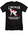 Lineman Brick Wall Isnt an Official Position Abhishek Mandal T-Shirt