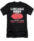 Lineman Moms Like Normal American Football Toms Store T-Shirt