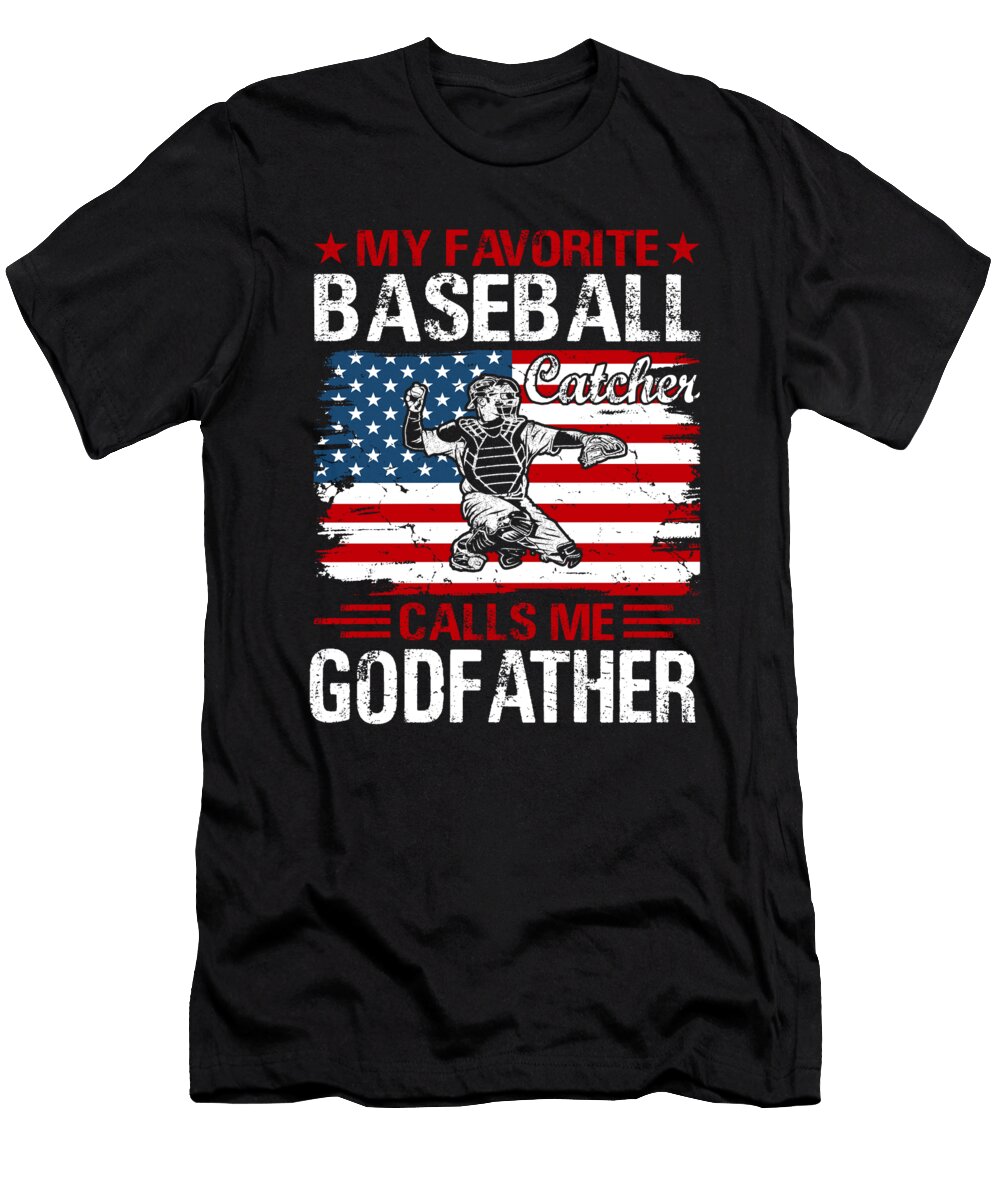 My Favorite Baseball Catcher Calls Me Godfather Baseball USA Flag Dhbubble T-Shirt