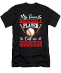 My Favorite Baseball Player Calls Me Grandson Baseball Dhbubble T-Shirt