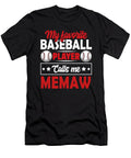 My Favorite Baseball Player Calls Me Memaw Dhbubble T-Shirt