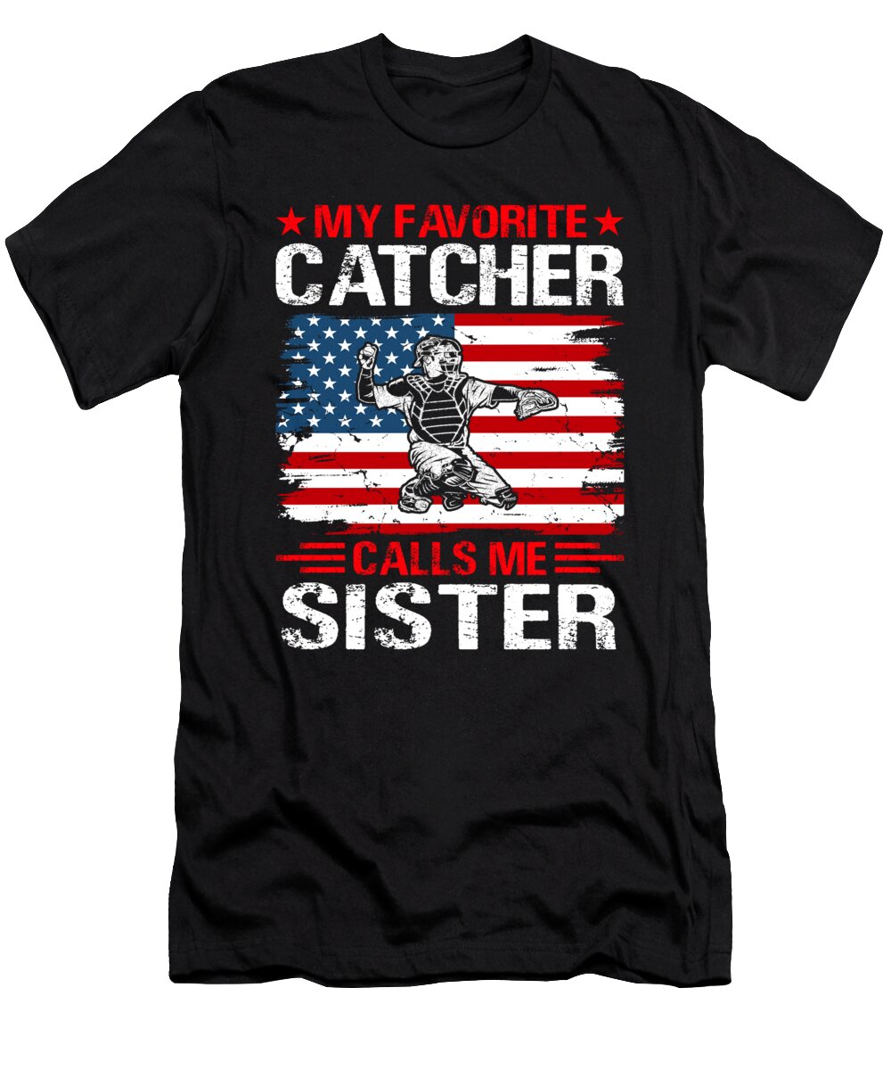 My Favorite Catcher Calls Me Sister Baseball USA Flag Dhbubble T-Shirt