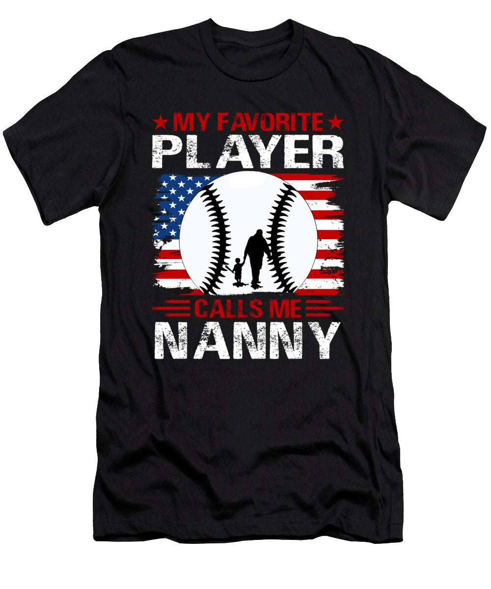 My Favorite Player Calls Me Nanny Baseball USA Flag Dhbubble T-Shirt