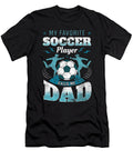 My Favorite Soccer Player Calls Me Dad Goalie Fathers Day Dhbubble T-Shirt