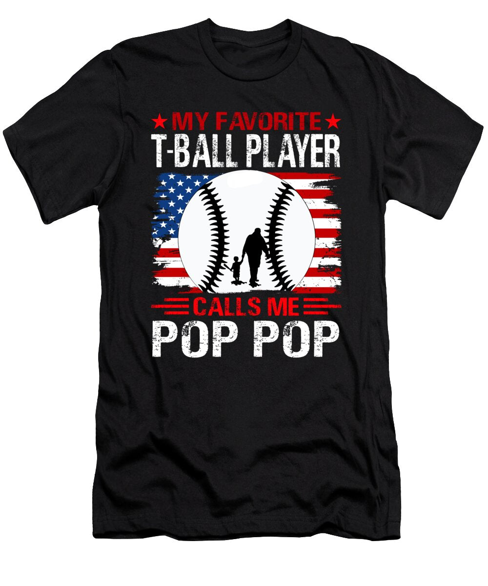 My Favorite T Ball Player Calls Me Pop Pop Baseball USA Flag Dhbubble T-Shirt