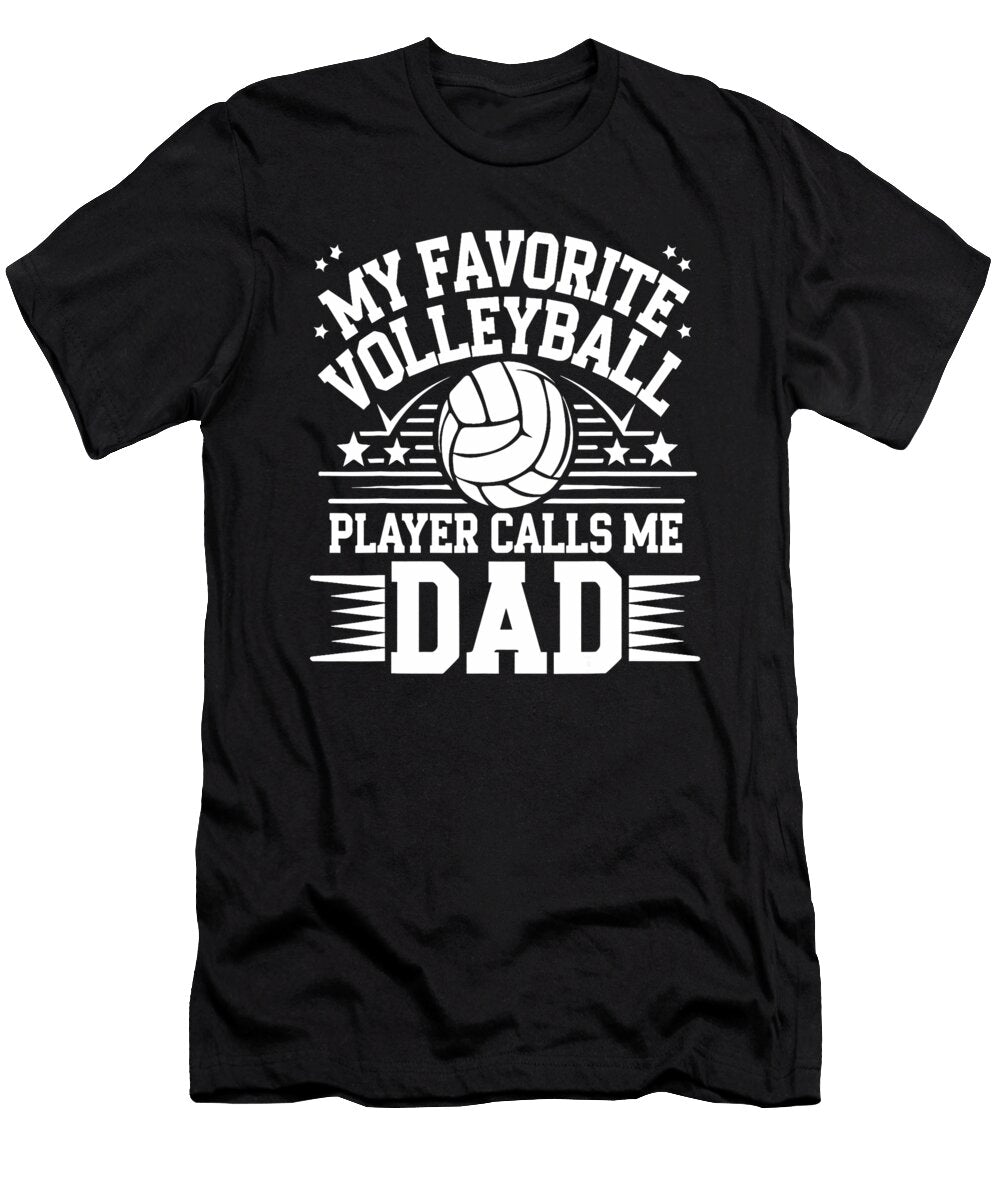 My Favorite Volleyball Player Calls Me Dad Sophie Eleanor T-Shirt