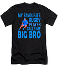 My Favourite Rugby Player Calls Me Big Brother Dhbubble T-Shirt