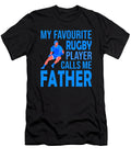 My Favourite Rugby Player Calls Me Father Dhbubble T-Shirt
