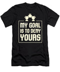 My Goal Is to Deny Yours Soccer Goalie Distressed Maximus Designs T-Shirt