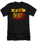 My Goal Is to Deny Yours Soccer Goalkeeper Mister T-Shirt