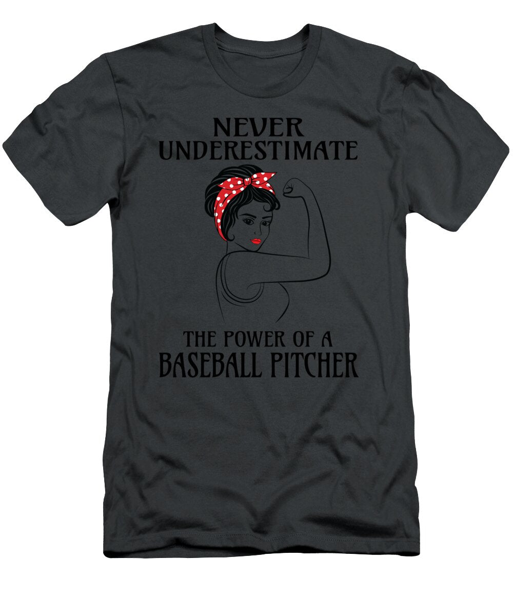 Never Underestimate Baseball Pitcher Job T-Shirt