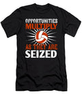 Opportunities Multiply As They Are Seized Jacob Zelazny T-Shirt