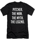 Pitcher the Man the Myth the Legend Funny Secret Santa Cal Nyto T-Shirt