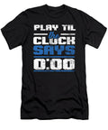 Play Till the Clock Says 000 Sports Team Player Thomas Larch T-Shirt