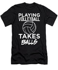 Playing Volleyball Takes Balls Adult Humor Pun Graphic Jacob Hughes T-Shirt