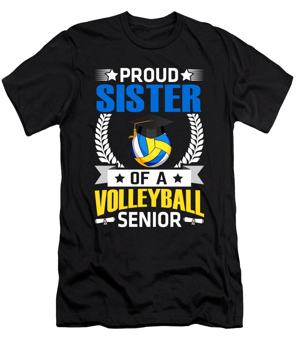 Proud Sister of a Volleyball Senior Dhbubble T-Shirt