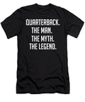 Quarterback the Man the Myth the Legend Funny Secret Santa Cal Nyto T-Shirt