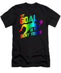 Rainbow My Goal Is to Deny Yours Soccer Goalie the Perfect Presents T-Shirt