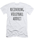 Recovering Volleyball Addict Funny Gift Idea for Hobby Lover Pun Sarcastic Quote Fan Gag Funnygiftscreation T-Shirt
