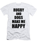 Rugby and Dogs Make Me Happy Funny Gift Idea for Hobby Lover Funny Gift Ideas T-Shirt