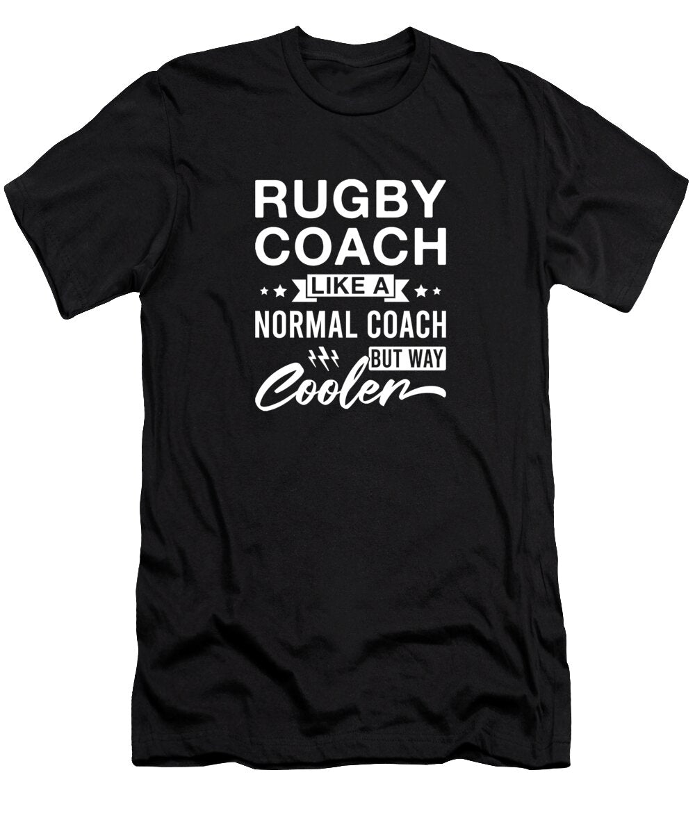 Rugby Coach Like a Normal Coach But Way Cooler Taylor Russell T-Shirt