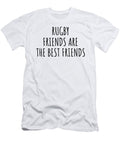 Rugby Friends Are the Best Friends Hobby Lover Gift Funnygiftscreation T-Shirt