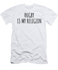 Rugby Is My Religion Funny Gift Idea Funnygiftscreation T-Shirt