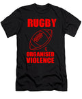 Rugby Organised Violence Rugby Players Sports Football Lovers Thomas Larch T-Shirt