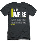 Save Time Lets Assume Umpire Is Never Wrong Funny Referee Aaycen Zuri T-Shirt