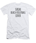 Serial Beach Volleyball Lover Funnygiftscreation T-Shirt