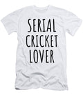Serial Cricket Lover Funnygiftscreation T-Shirt