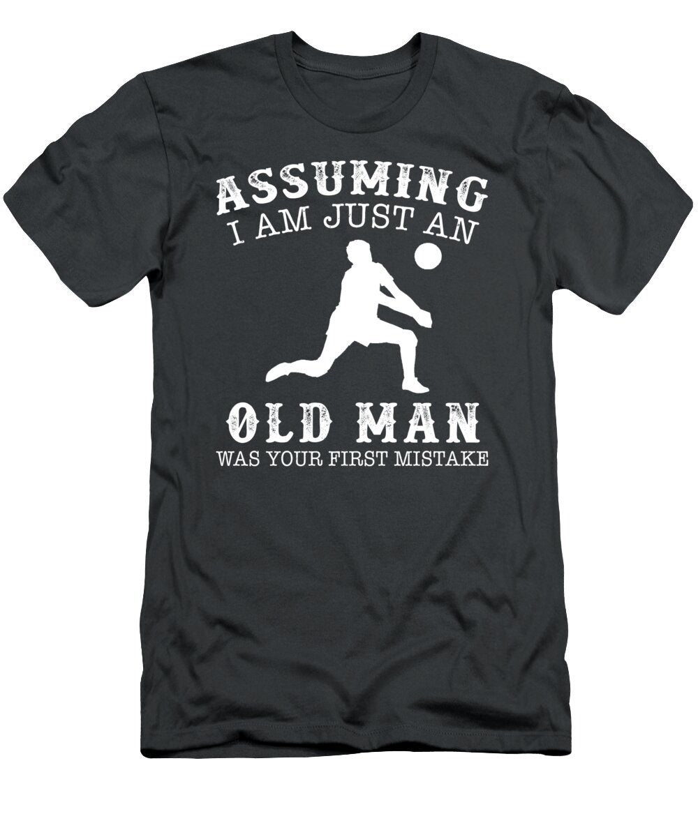 Serve Up Laughs with Volleyball Assuming Im Just an Old Man Court of Humor Volleyball Humor T-Shirt