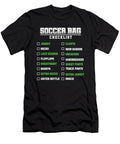 Soccer Bag Checklist Goals Footballer Football Players Team Sports Goalie Balls Gift Thomas Larch T-Shirt