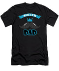 Soccer Dad Fathers Day Footballer Football Players Goalie Rugby Team Sports Gift Thomas Larch T-Shirt